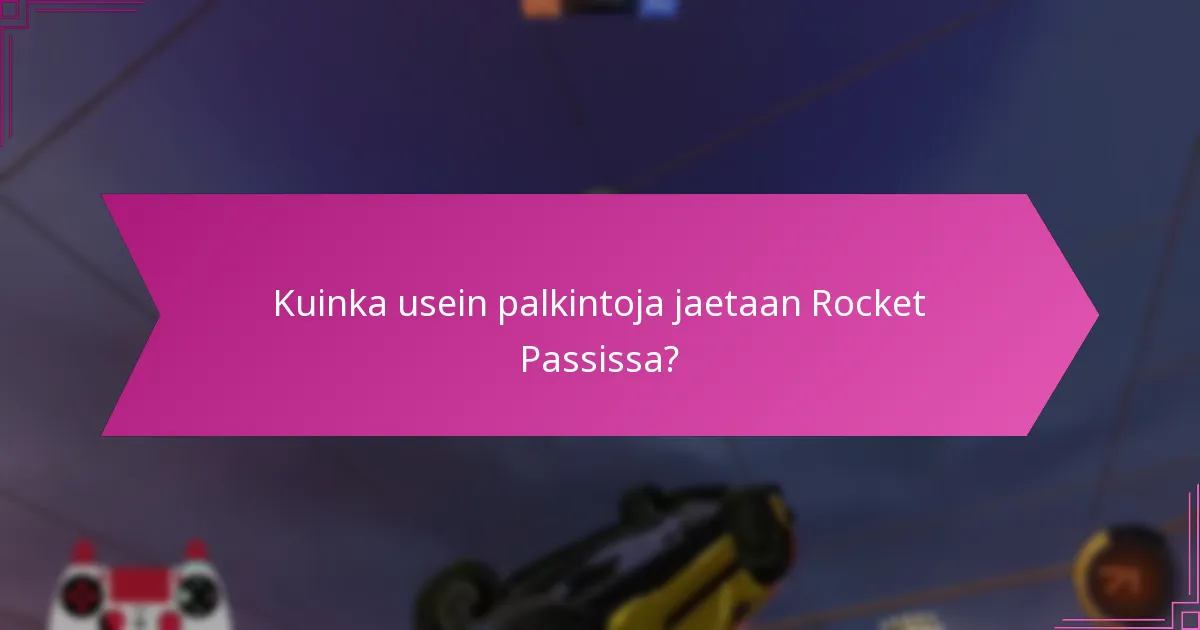 Kuinka usein palkintoja jaetaan Rocket Passissa?