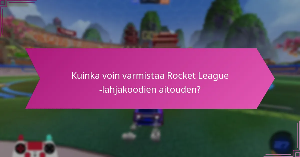 Missä voin löytää luotettavia Rocket League -lahjakoodit?