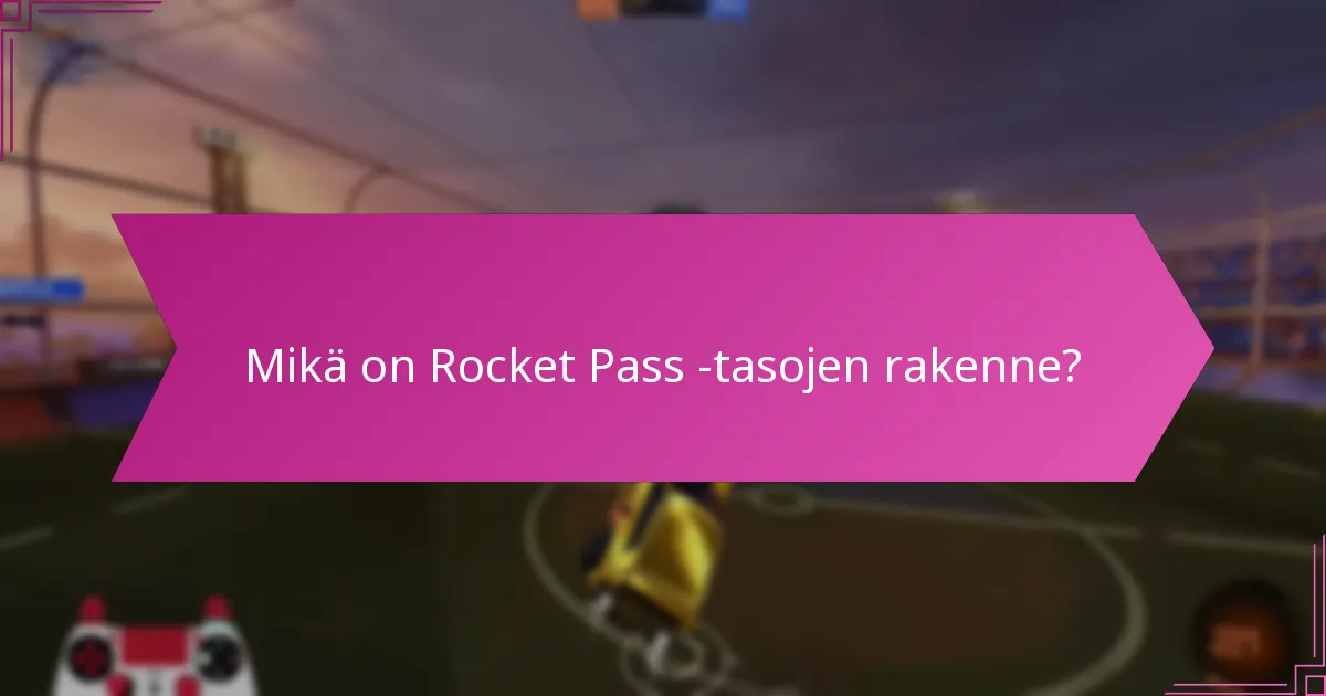 Minkälaiset strategiat parantavat Rocket Pass -palkintojen keräämistä?