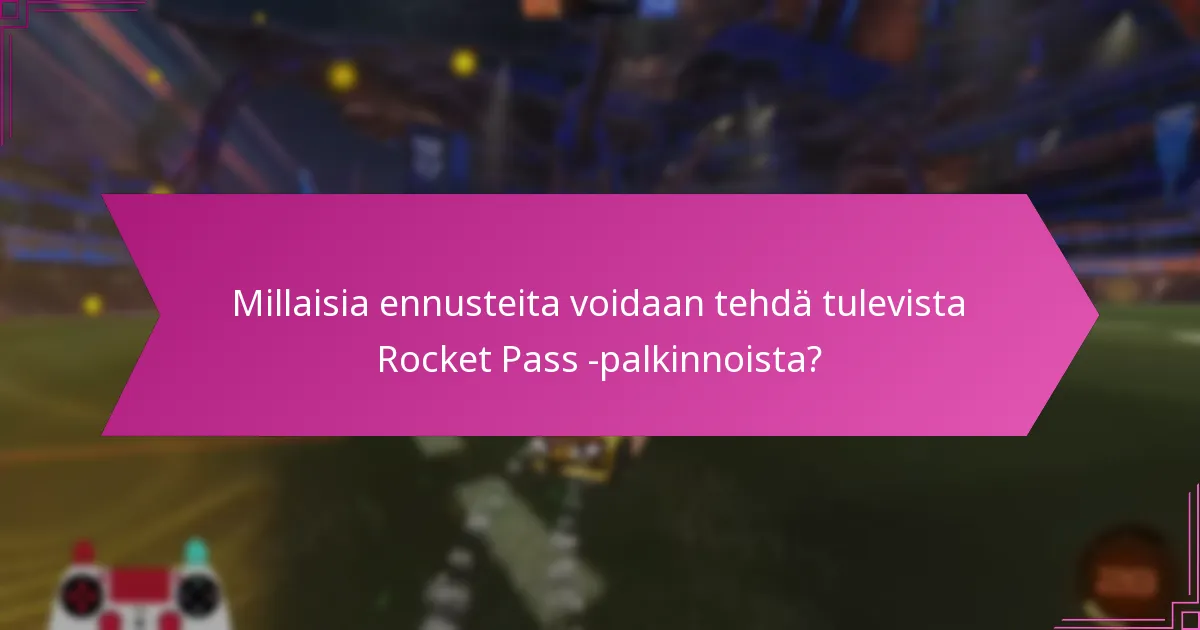Kuinka Rocket Pass -palkinnot vertautuvat eri kausien välillä?
