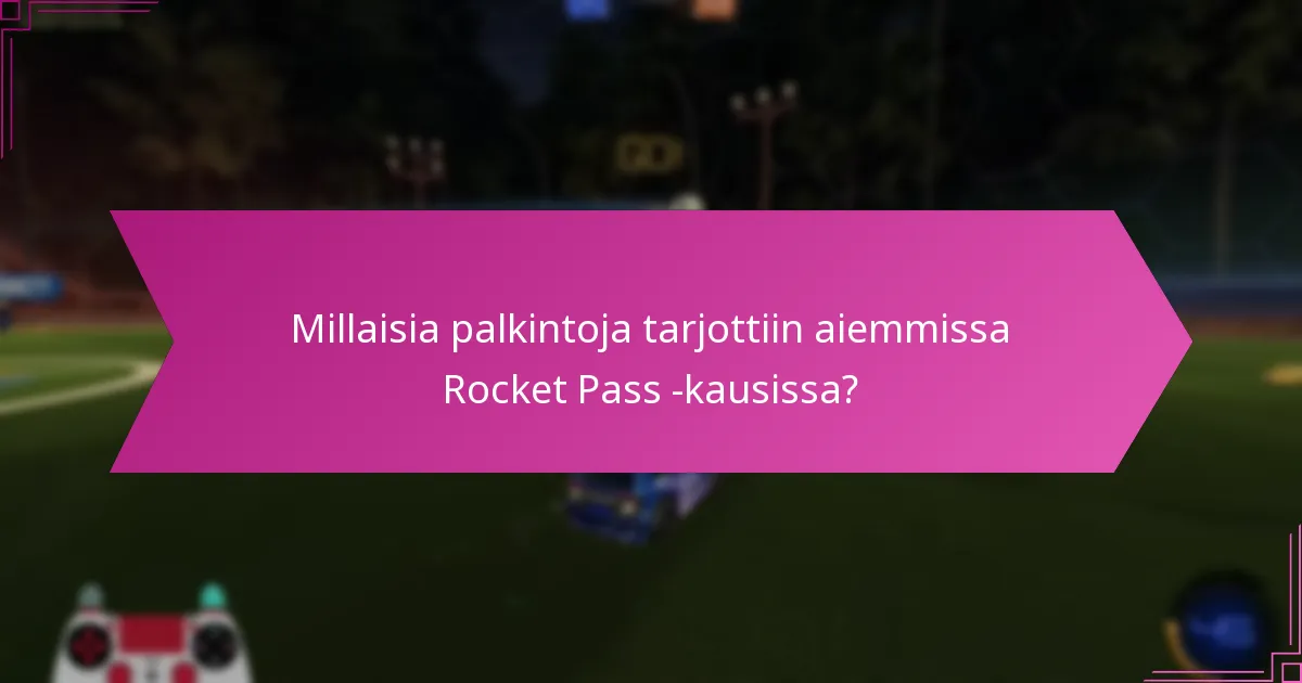 Millaisia ennusteita voidaan tehdä tulevista Rocket Pass -palkinnoista?