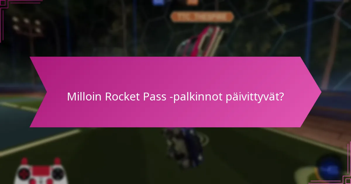 Milloin Rocket Pass -palkinnot päivittyvät?
