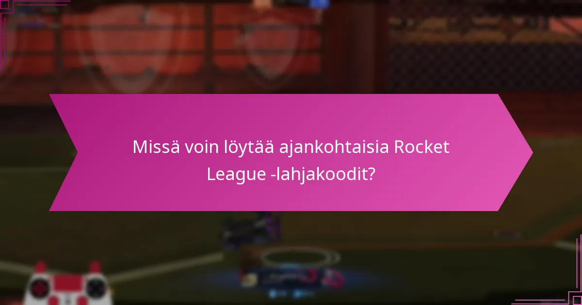 Mitkä ovat Rocket League -lahjakoodien jakopolitiikat?