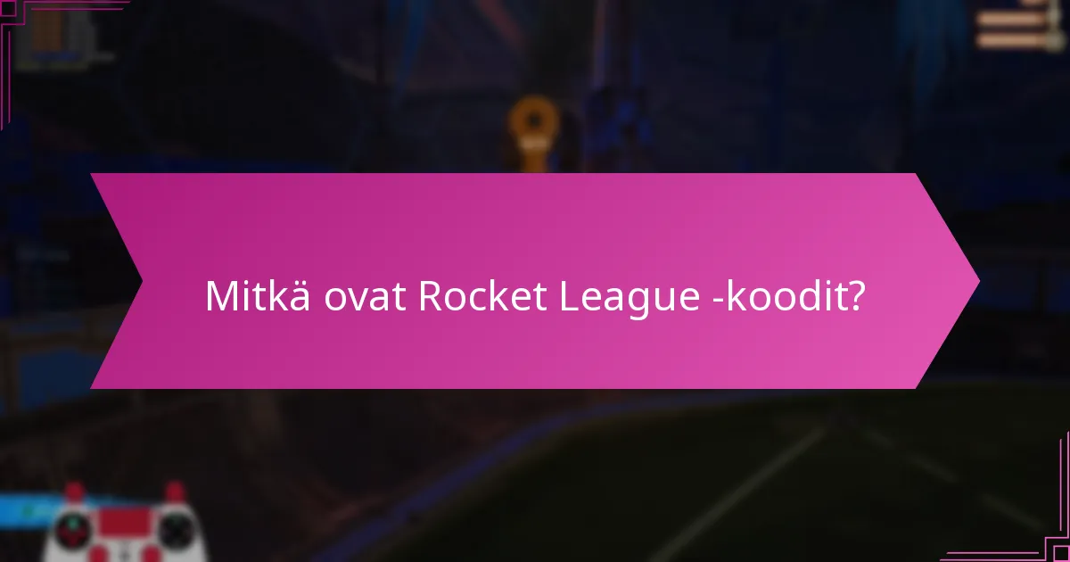 Mitkä erityistapahtumat tarjoavat lunastuskoodit Rocket Leaguessa?
