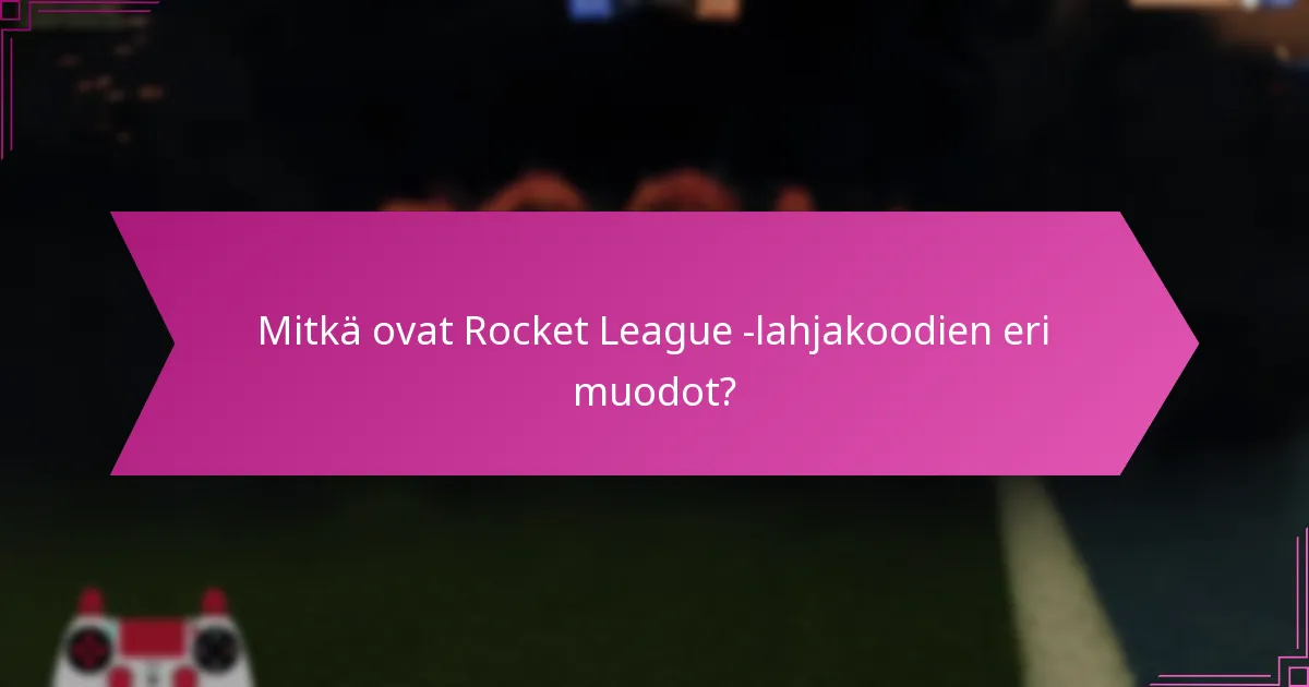 Kuinka maksimoida hyöty lahjakoodien lunastamisesta?